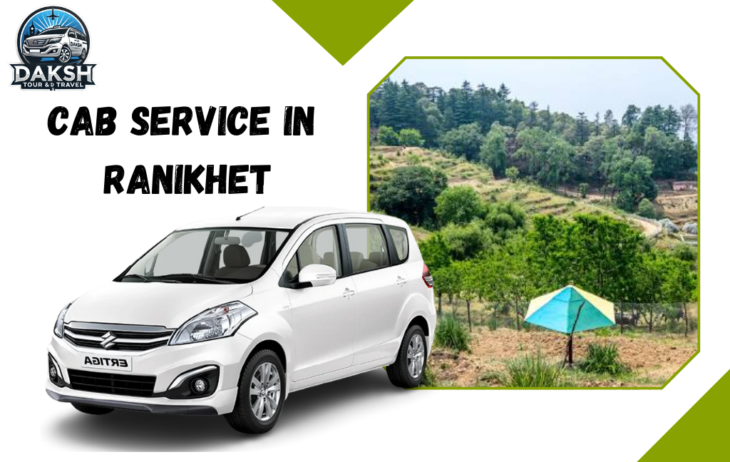 Cab service in Ranikhet by Daksh Tour and Travel. White Suzuki Ertiga with Ranikhet city Background